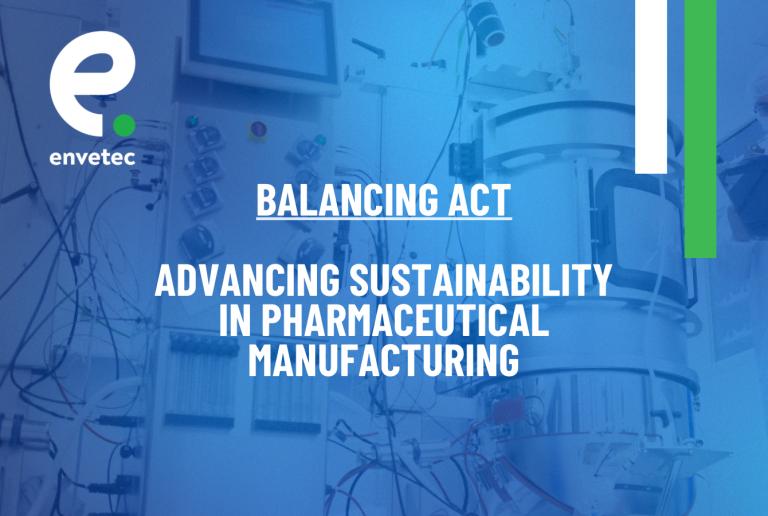 Navigating Regulatory Compliance While Advancing Sustainability in Pharmaceutical Manufacturing